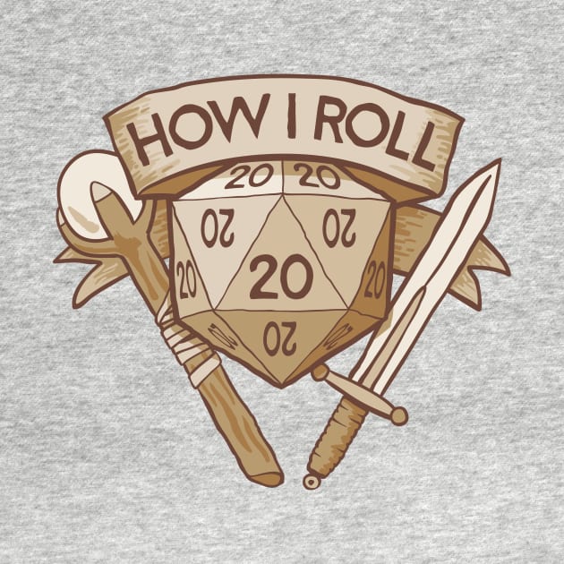 How I Roll D&D Tshirt by Natural 20 Shirts